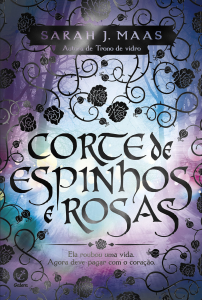 Foto da capa do livro "Corte de Espinhos e Rosas" de Sarah J. Maas 

